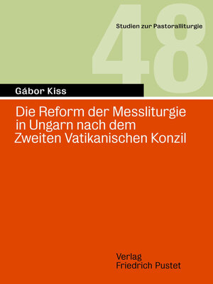 cover image of Die Reform der Messliturgie in Ungarn nach dem Zweiten Vatikanischen Konzil